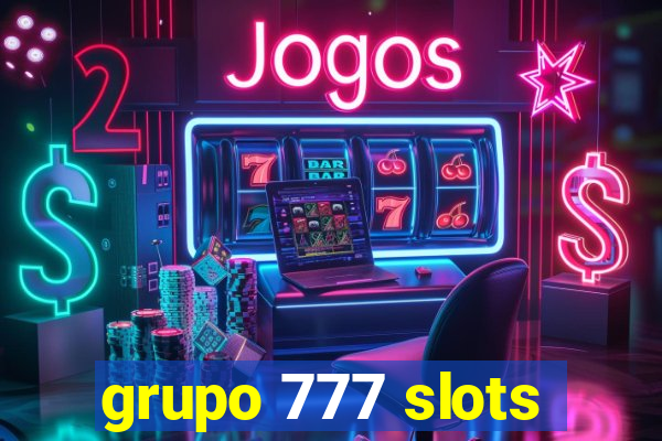 grupo 777 slots